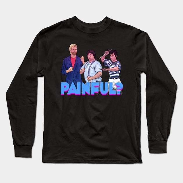 Painful? Upclose Long Sleeve T-Shirt by PreservedDragons